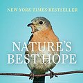 Cover Art for B07NMH5GH5, Nature's Best Hope: A New Approach to Conservation that Starts in Your Yard by Douglas W. Tallamy