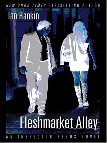 Cover Art for 9780786275618, Fleshmarket Alley by Ian Rankin