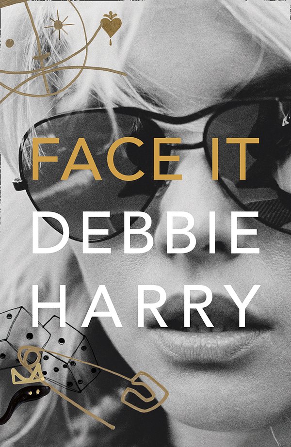 Cover Art for 9780008229429, Face It by Debbie Harry