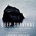 Cover Art for 9780393353716, Deep Survival: Who Lives, Who Dies, and Why by Laurence Gonzales