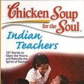 Cover Art for 9789380658148, Chicken Soup for the Soul: Indian Teachers by Jack Canfield