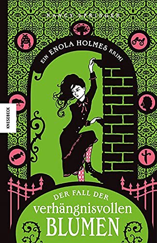 Cover Art for B09HVCGXWJ, Der Fall der verhängnisvollen Blumen: Ein Enola-Holmes-Krimi: Band 3 (Enola Holmes) (German Edition) by Nancy Springer