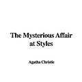 Cover Art for 9781437814811, The Mysterious Affair at Styles by Agatha Christie