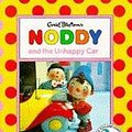 Cover Art for 9780563405160, Noddy and His Unhappy Car (Noddy's Toyland Adventures) by Enid Blyton