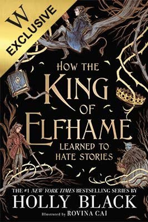 Cover Art for 9781471410482, How the King of Elfhame Learned to Hate Stories by Holly Black