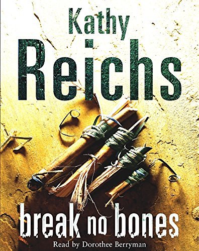 Cover Art for 9781428103016, Break No Bones by Kathy Reichs