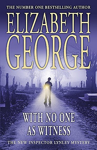 Cover Art for 9780340827468, With No One As Witness by Elizabeth George