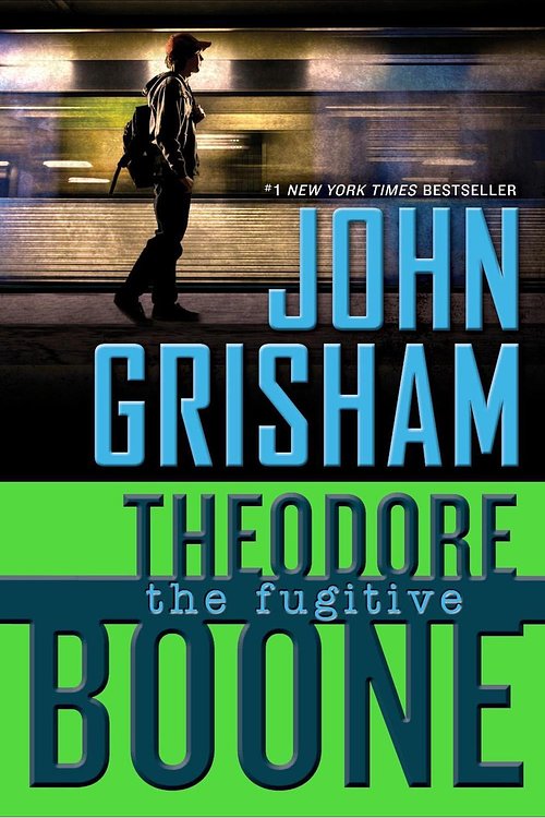 Cover Art for 9780525426387, Theodore Boone: the Fugitive by John Grisham
