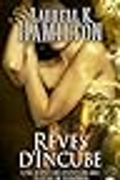 Cover Art for 9782811204457, Anita Blake, Tome 12 : Rêves d'incube by Laurell K. Hamilton