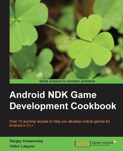 Cover Art for 9781782167785, Android NDK Game Development Cookbook by Sergey Kosarevsky