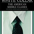 Cover Art for 8580000617290, White Collar: The American Middle Classes by C. Wright Mills