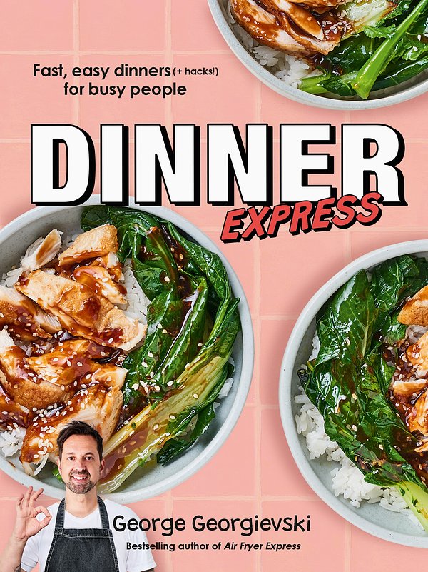 Cover Art for 9781760988463, Dinner Express by George Georgievski