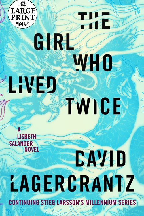 Cover Art for 9780593168134, The Girl Who Lived Twice by David Lagercrantz