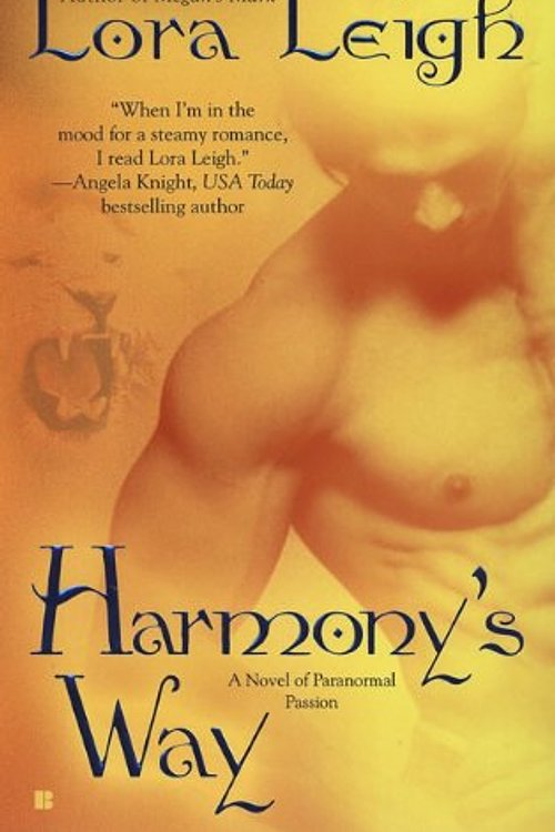 Cover Art for 9780739476734, Harmony's Way: A Novel of Paranormal Passion (The Breeds, Volume 2) by Lora Leigh