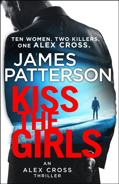 Cover Art for 9781784757489, Kiss the Girls by James Patterson