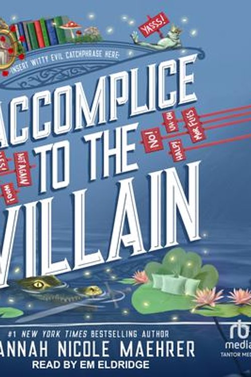 Cover Art for 9798350829709, Accomplice to the Villain by Hannah Nicole Maehrer