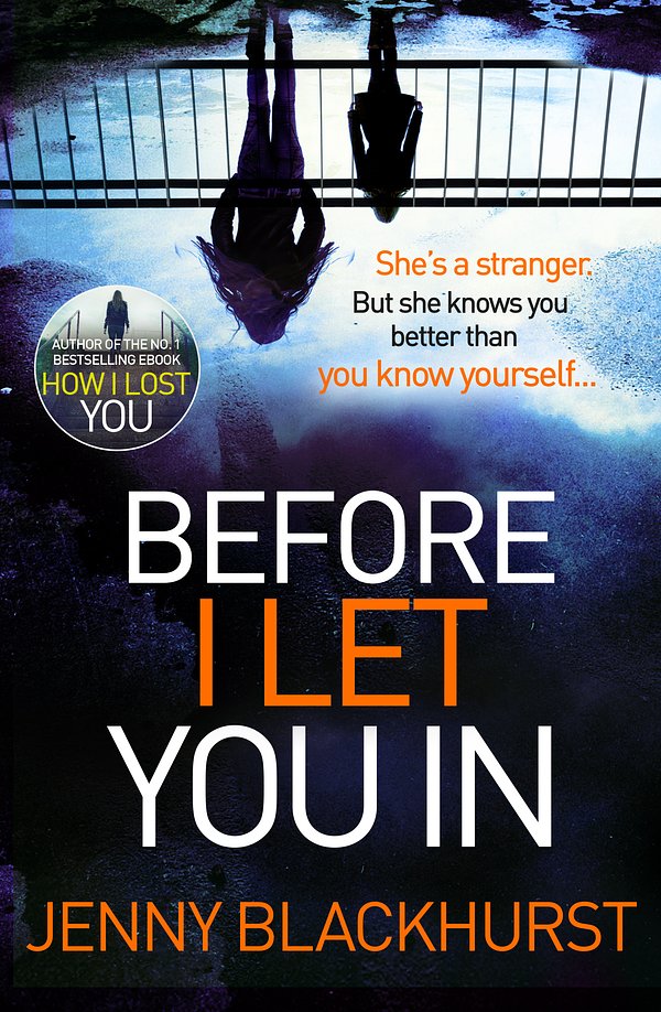 Cover Art for 9781472235275, Before I Let You In: Thrilling psychological suspense from No.1 bestseller by Jenny Blackhurst