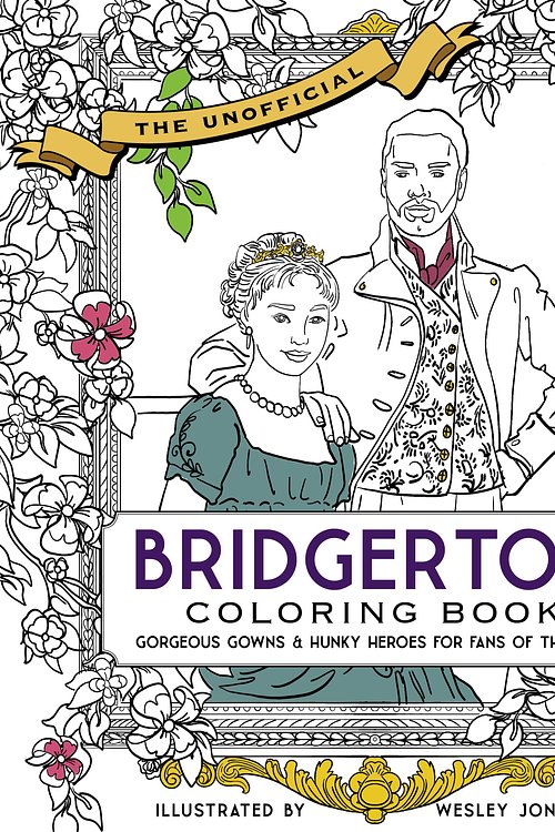 Cover Art for 9780760373491, Unofficial Bridgerton Coloring Book: Gorgeous Gowns and Hunky Heroes for Fans of the Show by Becker Mayer