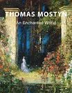 Cover Art for 9798218007775, Thomas Mostyn: An Enchanted World by Eelco Kappe