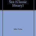 Cover Art for 9780723543534, Twenty Thousand Leagues Under the Sea (Classic library) by Jules Verne