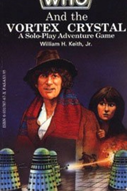Cover Art for 9780931787676, Doctor Who and the Vortex Crystal (A Solo-Play Adventure Game) by William H. Keith