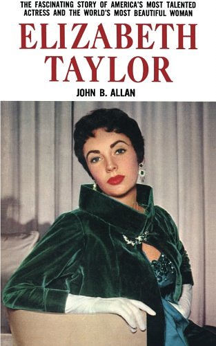 Cover Art for 9781610530323, Elizabeth Taylor by John B. Allan