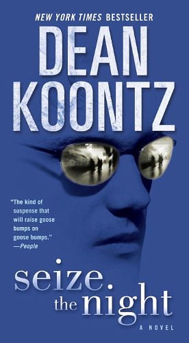 Cover Art for B000SCHB8O, Seize the Night: A Novel (Moonlight Bay Book 2) by Dean Koontz