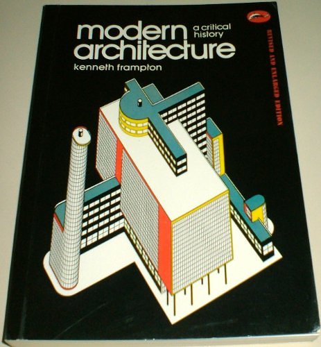 Cover Art for 9780500202012, Modern Architecture: A Critical History (World of Art) by Kenneth Frampton