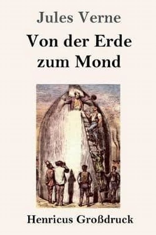 Cover Art for 9783847833437, Von der Erde zum Mond (Großdruck) by Jules Verne