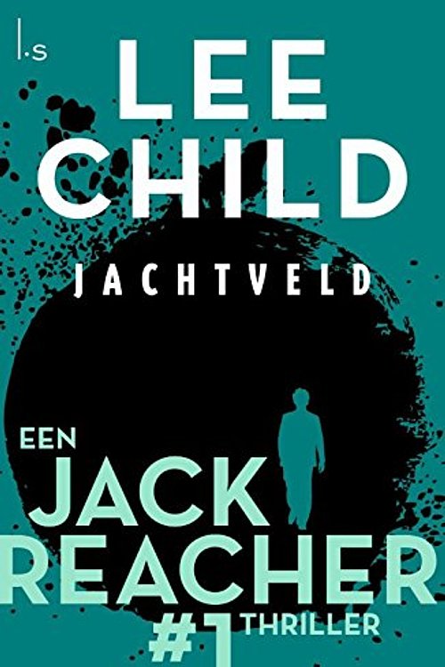 Cover Art for 9789024568932, Jachtveld (Jack Reacher (1)) by Lee Child