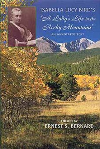 Cover Art for 9780806131122, Isabella Lucy Birds a Ladys Life in the Rocky Mountains by Isabella L. Bird, Ernest S. Bernard