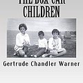 Cover Art for 9781725929456, The Box-Car Children by Gertrude Chandler Warner