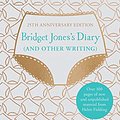 Cover Art for B08SMJD7VB, Bridget Jones's Diary (And Other Writing): 25th Anniversary Edition by Helen Fielding