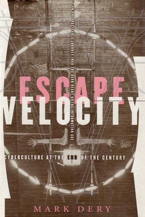 Cover Art for 9780802115805, Escape Velocity by Mark Dery