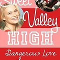 Cover Art for 9780440422747, Sweet Valley High #6: Dangerous Love by Francine Pascal