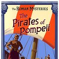 Cover Art for 9781842556368, The Pirates of Pompeii by Caroline Lawrence