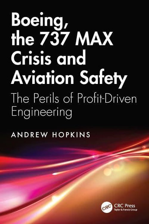 Cover Art for 9781041041313, Boeing, the 737 MAX Crisis and Aviation Safety: The Perils of Profit-Driven Engineering by Andrew Hopkins