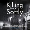 Cover Art for 9781405920643, Killing Me Softly by Nicci French