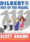 Cover Art for 9780752266176, Dilbert and the Way of the Weasel by Scott Adams