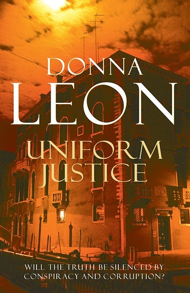 Cover Art for 9781407070674, Uniform Justice: (Brunetti 12) by Donna Leon