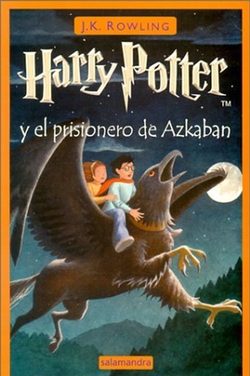 Cover Art for 8601200940688, { [ HARRY POTTER Y EL PRISIONERO DE AZKABAN = HARRY POTTER AND THE PRISONER OF AZKABAN (HARRY POTTER) (SPANISH) ] } Rowling, J K ( AUTHOR ) May-01-2001 Paperback by J K. Rowling