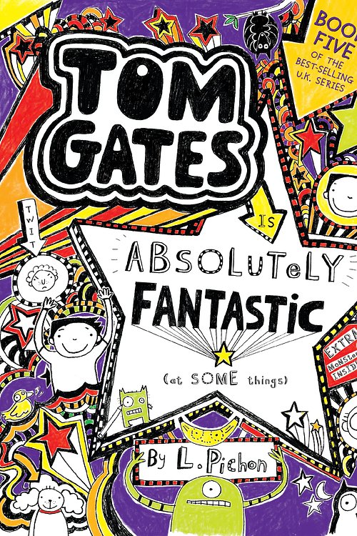 Cover Art for 9781536208689, Tom Gates Is Absolutely Fantastic (at Some Things) by L Pichon
