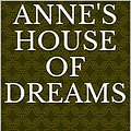 Cover Art for B072N8YWM9, Anne's House of Dreams by L.m. Montgomery