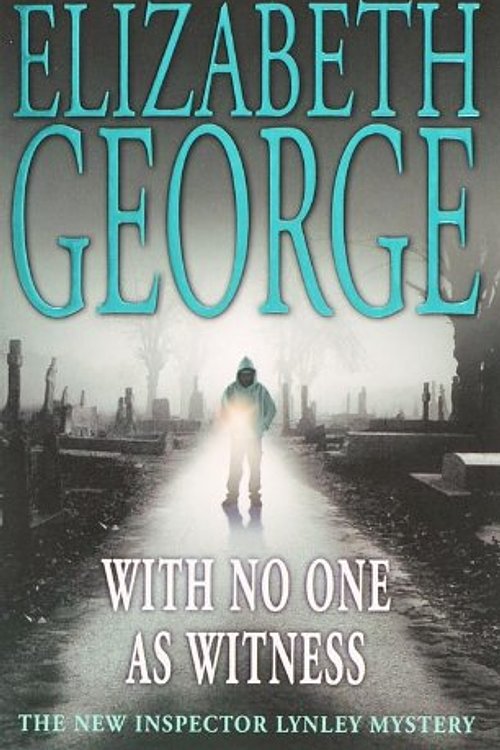 Cover Art for 9780340827482, With No One as Witness by Elizabeth George