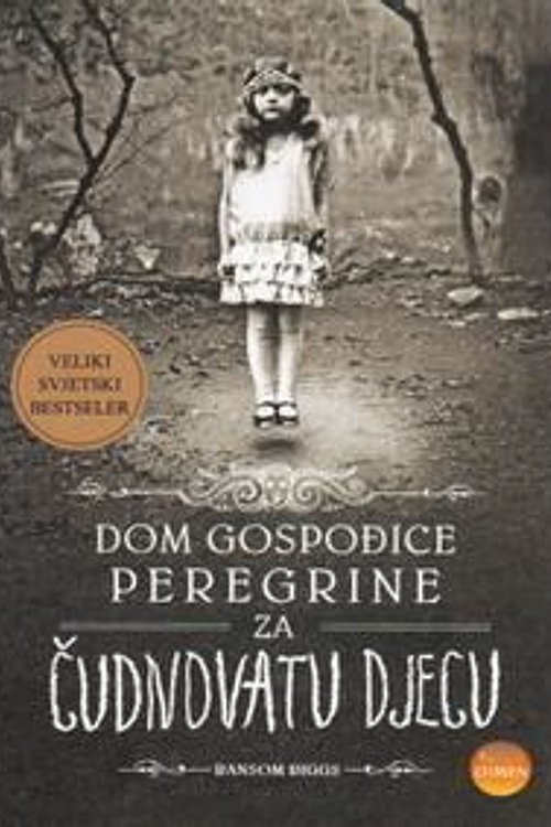 Cover Art for 9789537829322, Dom gospođice Peregrine za čudnovatu djecu by Ransom Riggs