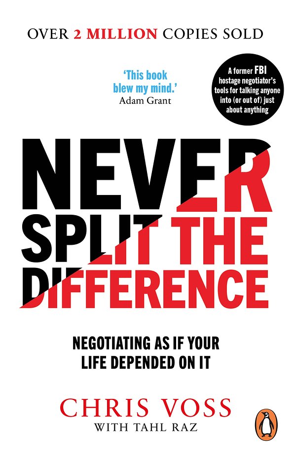 Cover Art for 9781847941497, Never Split the Difference by Chris Voss, Tahl Raz