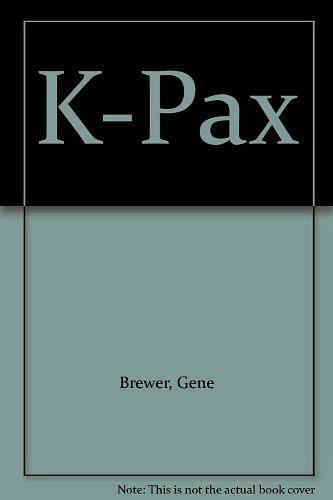 Cover Art for 9781587889264, K-Pax by Gene Brewer