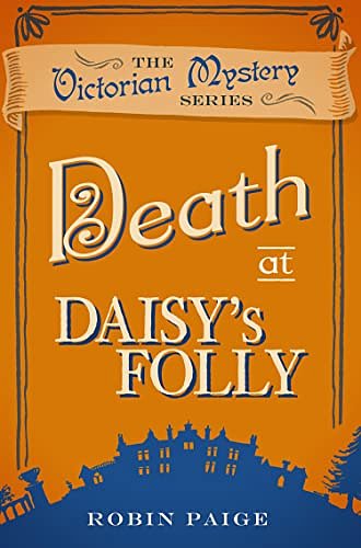 Cover Art for B01E5ERE14, Death at Daisy's Folly by Robin Paige