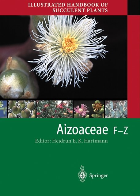 Cover Art for 9783642625954, Illustrated Handbook of Succulent Plants: Aizoaceae F-Z by Heidrun E.K. Hartmann
