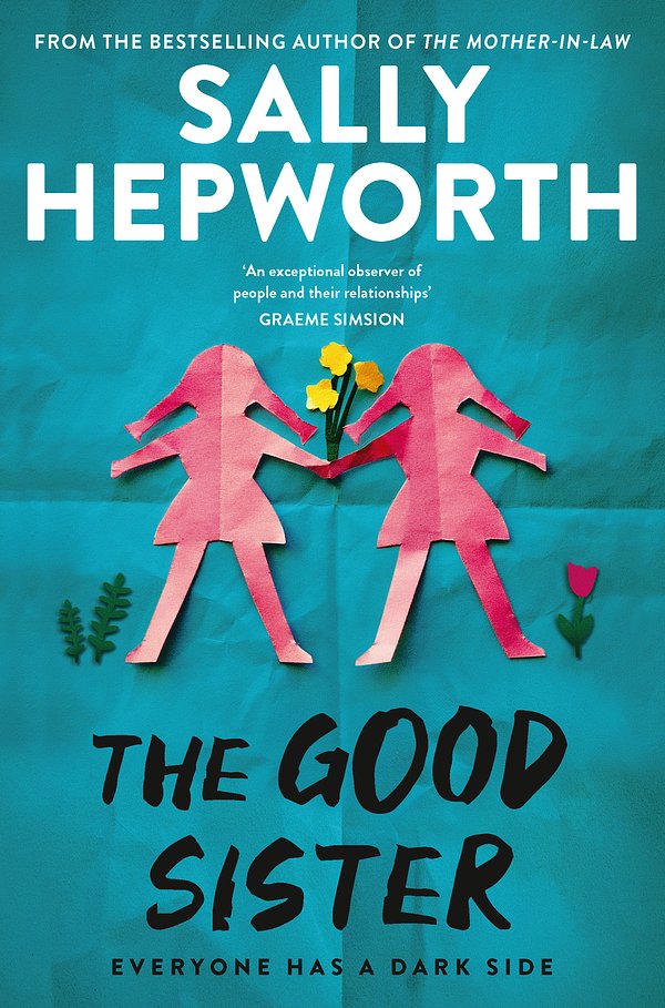 Cover Art for 9781760552190, The Good Sister by Sally Hepworth